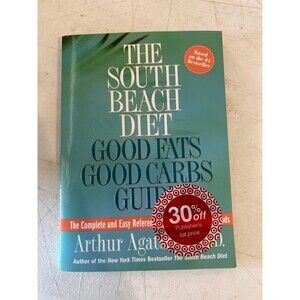 The South Beach Diet Good Fats Good Carbs Guide – Arthur Agatston